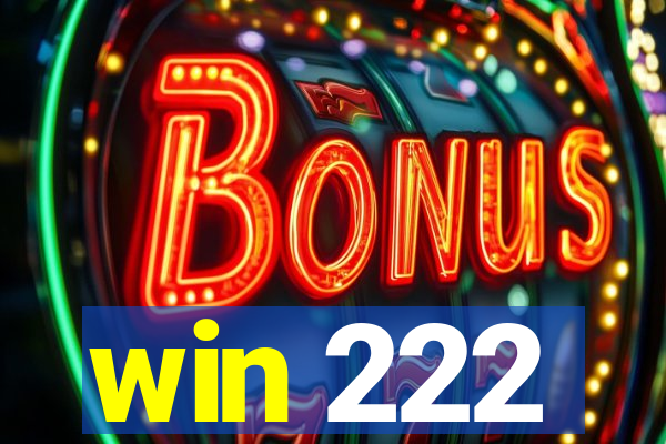 win 222
